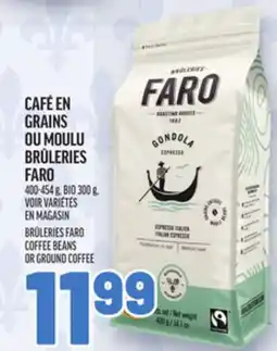 Metro GRAINS OU MOULU BRÛLERIES FARO | BRÛLERIES FARO COFFEE BEANS OR GROUND COFFEE offer