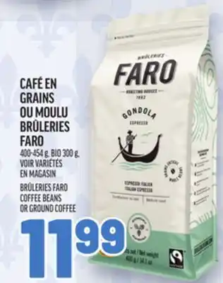 Metro GRAINS OU MOULU BRÛLERIES FARO | BRÛLERIES FARO COFFEE BEANS OR GROUND COFFEE offer