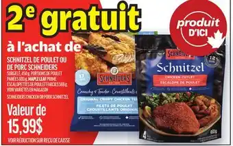 Metro SCHNITZEL DE POULET OU DE PORC SCHNEIDERS | SCHNEIDERS CHICKEN OR PORK SCHNITZEL offer