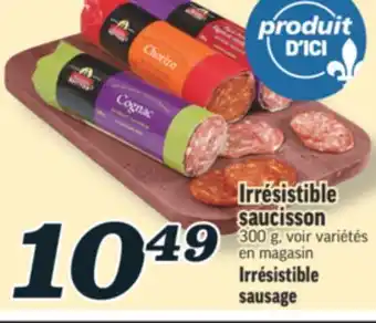 Marché Richelieu IRRÉSISTIBLE SAUCISSON | IRRÉSISTIBLE SAUSAGE offer