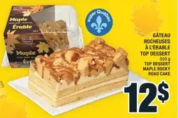 Super C GÂTEAU ROCHEUSES À L'ÉRABLE TOP DESSERT | TOP DESSERT MAPLE ROCKY ROAD CAKE offer