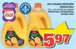 Super C JUS D'ORANGE RÉFRIGÉRÉ IRRÉSISTIBLE | IRRÉSISTIBLE REFRIGERATED ORANGE JUICE offer