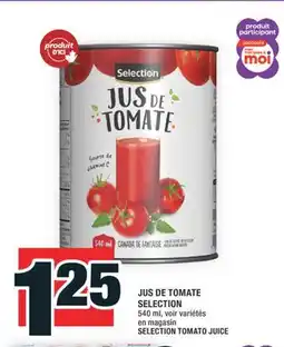 Super C JUS DE TOMATE SELECTION | SELECTION TOMATO JUICE offer