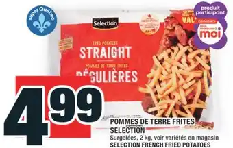 Super C POMMES DE TERRE FRITES SELECTION | SELECTION FRENCH FRIED POTATOES offer