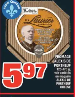 Super C FROMAGE ALEXIS DE PORTNEUF | ALEXIS DE PORTNEUF CHEESE offer