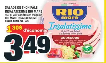 Super C SALADE DE THON PÂLE INSALATISSIME RIO MARE | RIO MARE INSALATISSIME LIGHT TUNA SALAD offer