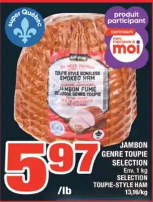 Super C JAMBON GENRE TOUPIE SELECTION | SELECTION TOUPIE-STYLE HAM offer