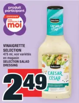 Super C VINAIGRETTE SELECTION | SELECTION SALAD DRESSING offer