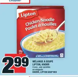 Super C MÉLANGE À SOUPE LIPTON, KNORR | KNORR, LIPTON SOUP MIX offer