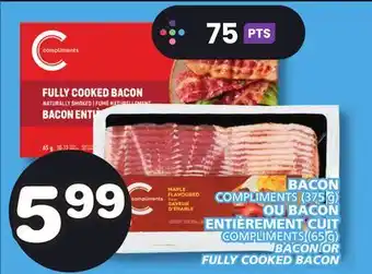 Marches Tradition COMPLIMENTS (375 g) COMPLIMENTS (65 g) BACON OR FULLY COOKED BACON offer