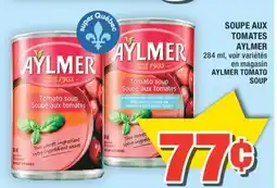 Super C SOUPE AUX TOMATES AYLMER | AYLMER TOMATO SOUP offer