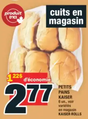 Super C PETITS PAINS KAISER | KAISER ROLLS offer