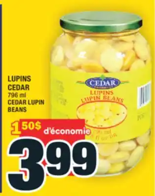 Super C LUPINS CEDAR | CEDAR LUPIN BEANS offer