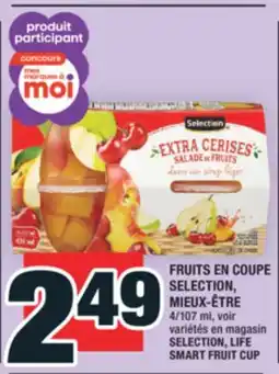 Super C FRUITS EN COUPE SELECTION, MIEUX-ÊTRE | SELECTION, LIFE SMART FRUIT CUP offer