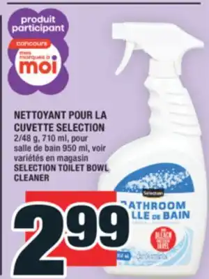 Super C NETTOYANT POUR LA CUVETTE SELECTION | SELECTION TOILET BOWL CLEANER offer