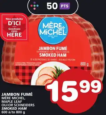 Marches Tradition MAPLE LEAF OR SCHNEIDERS SMOKED HAM offer