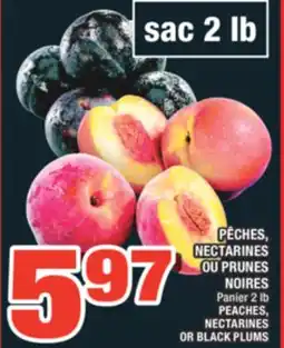 Super C PÊCHES, NECTARINES OU PRUNES NOIRES | PEACHES, NECTARINES OR BLACK PLUMS offer