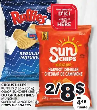 Marches Tradition CROUSTILLES RUFFLES (180 à 200 g) SUNCHIPS (205 g) OR GRIGNOTINES CHIPS OR SNACKS offer