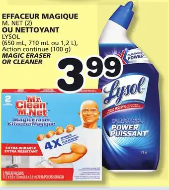 Marches Tradition M. NET (2) LYSOL (650 mL, 710 mL or 1,2 L), Action continue (100 g) MAGIC ERASER OR CLEANER offer