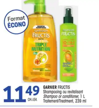 Uniprix GARNIER FRUCTIS Shampooing ou revitalisant,Shampoo or conditioner, Traitement/Treatment offer