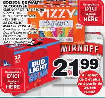 Marches Tradition SMIRNOFF ICE (12 x 330 mL), VIZZY OR BUD LIGHT CHELADA (12 x 355 mL) ALCOHOLIC MALT BEVERAGE offer