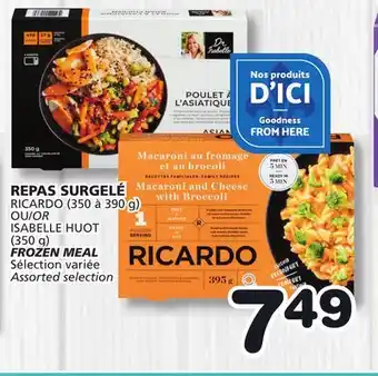 Marches Tradition RICARDO (350 à 390 g) OR ISABELLE HUOT (350 g) FROZEN MEAL offer