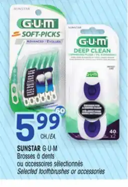 Uniprix SUNSTAR G·U·M Brosses à dents ou accessoires sélectionnés/Selected toothbrushes or accessories offer