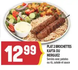 Marché Adonis PLAT 2 BROCHETTES KAFTA OU MERGUEZ offer