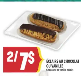 Marché Adonis ÉCLAIRS AU CHOCOLAT OU VANILLE/CHOCOLATE OR VANILLA ECLAIRS offer