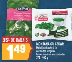 Marché Adonis MONTANA OU CEDAR MOLOKHIA HACHÉ À LA CORIANDRE SURGELÉE | FROZEN MOLOKHIA AND CORIANDER offer