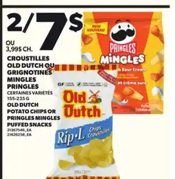 Provigo CROUSTILLES OLD DUTCH OU GRIGNOTINES MINGLES PRINGLES, 155-235 G offer