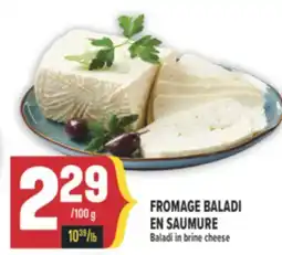 Marché Adonis FROMAGE BALADI EN SAUMURE | BALADI IN BRINE CHEESE offer