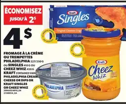 Provigo FROMAGE À LA CRÈME OU TREMPETTES PHILADELPHIA 227/250 G OU SINGLES 410 G OU CHEEZ WHIZ 450 G KRAFT offer