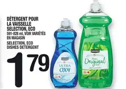 Marche Ami DÉTERGENT POUR LA VAISSELLE SELECTION, ECO | SELECTION, ECO DISHES DETERGENT offer