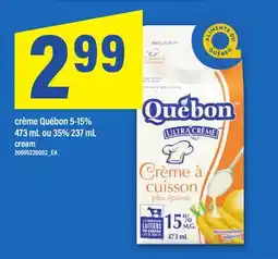 Maxi Crème Québon 5-15% 473 mL ou 35% 237 mL | cream offer