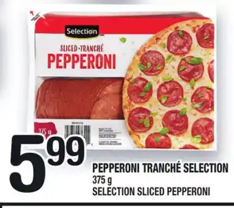 Marche Ami PEPPERONI TRANCHÉ SELECTION | SELECTION SLICED PEPPERONI offer