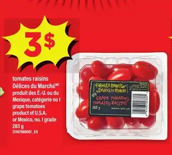 Maxi tomates raisins Délices du Marché, 283 g offer