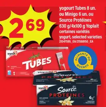 Maxi YOGOURT TUBES 8 UN. OU MINIGO 6 UN. OU SOURCE PROTÉINES 630 G/4X100 G YOPLAIT offer