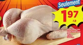 Maxi POULET ENTIER FRAIS, 4,34/KG offer