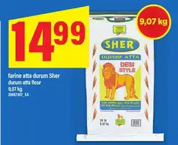 Maxi FARINE ATTA DURUM SHER | DURUM ATTA FLOUR, 9,07 kg offer