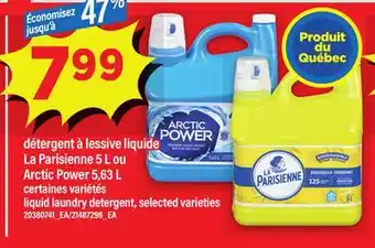 Maxi DÉTERGENT À LESSIVE LIQUIDE LA PARISIENNE 5 L OU ARCTIC POWER 5.63 L offer