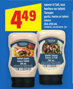 Maxi SAUCE À L'AIL, AUX HERBES OU TAHINI TAMAM, 265-290 mL offer