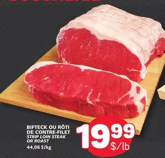 Marché Bonichoix STRIP LOIN STEAK OR ROAST offer