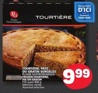 Marché Bonichoix PLAISIR GASTRONOMIQUE FROZEN TOURTIÈRE, PIE OR GRATIN offer