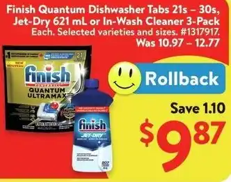 Walmart Finish quantum dishwasher tabs 21s-30s, jet-dry 621 ml or in-wash cleaner 3-pack offer