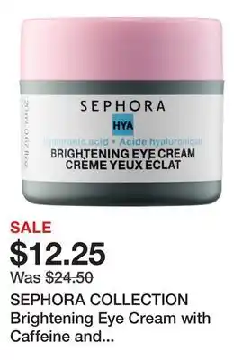 Sephora SEPHORA COLLECTION Brightening Eye Cream with Caffeine and Hyaluronic Acid offer