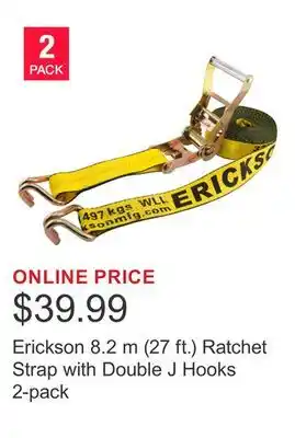 Costco Erickson 8.2 m (27 ft.) Ratchet Strap with Double J Hooks 2-pack offer