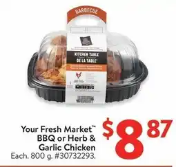 Walmart Your Fresh Market™ BBQ or Herb & Garlic Chicken offer