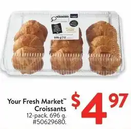 Walmart Your Fresh Market Croissants offer