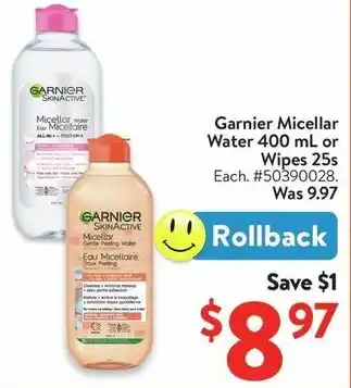 Walmart Garnier Micellar Water or Wipes 25s offer